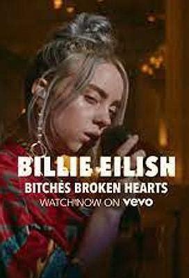 Billie Eilish Bitches Broken Hearts Music Video Filmaffinity