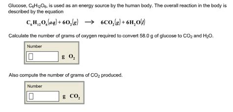 Solved: Glucose, C6H12O6, Is Used As An Energy Source By T... | Chegg.com