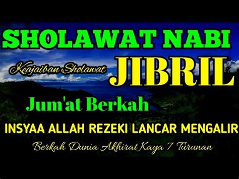 Sholawat Nabi Merdu Jum At Berkah Sholawat Jibril Pembuka Pintu Rezeki