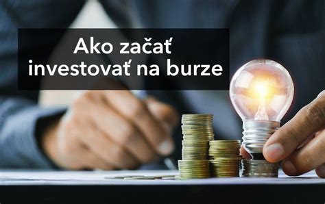 Ako začať investovať na burze rady na začiatok Topden sk