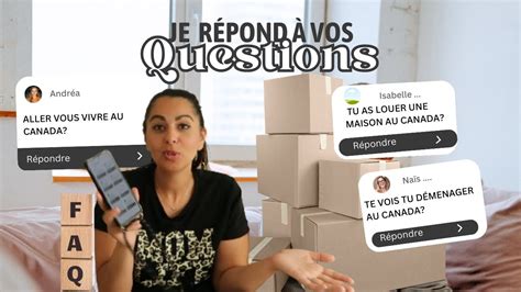 FAQ BILAN APRES CANADA ET MISE AU POINT JE REPONDS A VOS QUESTIONS