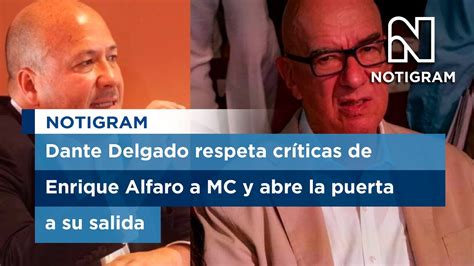 Dante Delgado respeta críticas de Enrique Alfaro a MC y abre la puerta