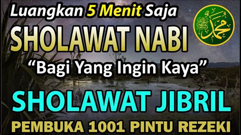 Dengarkan Dan Ikuti Sholawat Jibril Penarik Rezeki Dari Segala