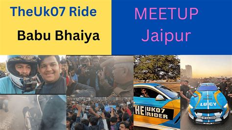 Babu Bhaiya Meetup In Jaipur Theuk Rider Uk Police Ronnyheree I