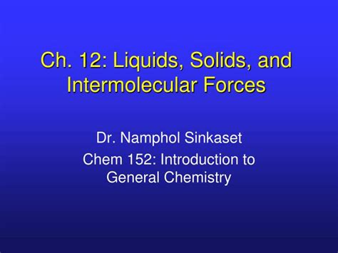 PPT - Ch. 12: Liquids, Solids, and Intermolecular Forces PowerPoint Presentation - ID:1455888