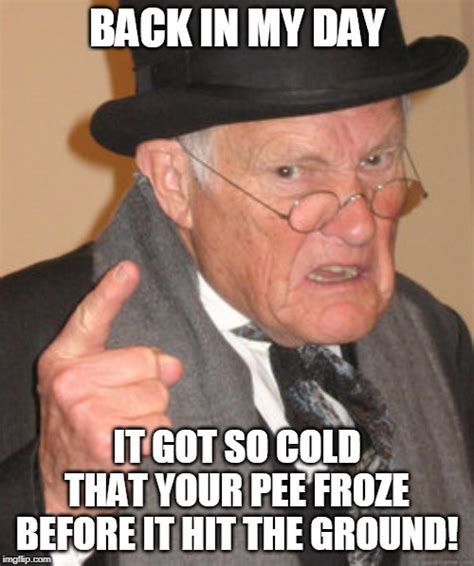 Dang Grandpa Thats Cold Imgflip