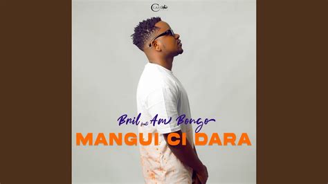 Mangui Ci Dara Feat Am Bongo Youtube