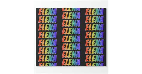 Rainbow First Name Elena Fun And Colorful Wrapping Paper Zazzle