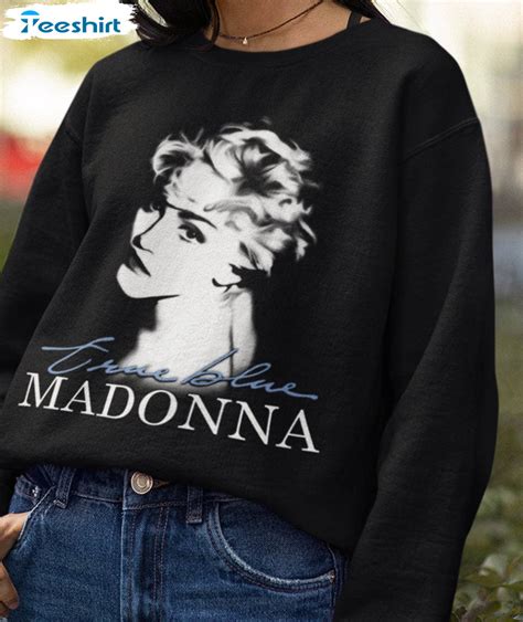 Madonna True Blue Music Shirt Madonna Vintage Crewneck Unisex Hoodie