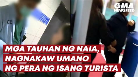 Naia Security Officers Nagnakaw Umano Ng Pera Sa Thai Tourist Gma