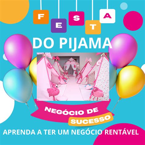 Aprenda como Trabalhar Festa do Pijama e Tenha um Negócio Rentável