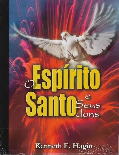 Livro O Esp Rito Santo E Seus Dons Kenneth E Hagin