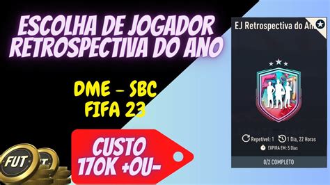 FIFA 23 DME SBC ESCOLHA DE JOGADOR RETROSPECTIVA DO ANO YouTube