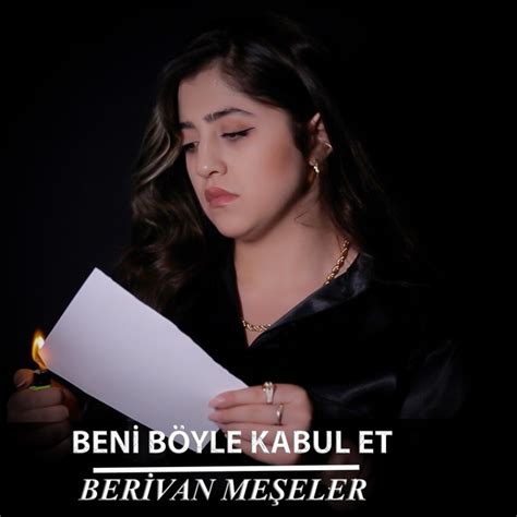 Beni B Yle Kabul Et Single By Berivan Me Eler Spotify