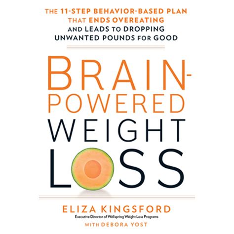 Pre Owned Brain Powered Weight Loss The 11 Step Behavior Based Plan