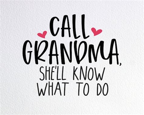 Call Grandma Shell Know What To Do Svg Funny New Grandma Etsy