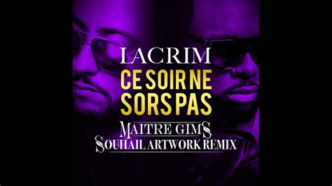 Lacrim Ft Ma Tre Gims Ce Soir Ne Sors Pas Souhail Artwork Remix