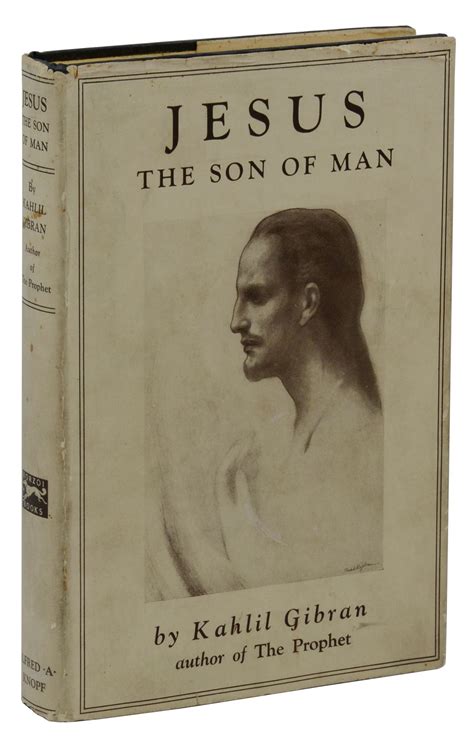 Jesus The Son Of Man By Gibran Kahlil Near Fine First Edition