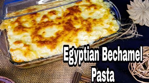 Egyptian Macaroni Bechamel Baked Bechamel Pasta Traditional