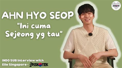 INDO SUB Ahn Hyo Seop Interview Dengan Elle Singapore YouTube