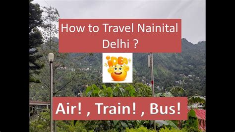 How To Travel To Nainital From Delhi Nainital Air Train Bus Best