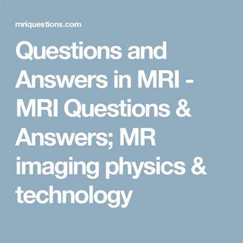 Questions And Answers In Mri Mri Questions Answers Mr Imaging