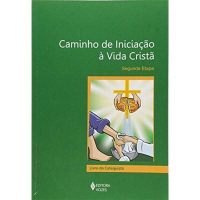 Caminho De Iniciação À Vida Cristã 2ª Etapa Livro Do Catequista