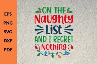 On The Naughty List And I Regret Nothing Graphic By Cute Paw Creative