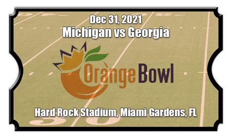 Georgia Bulldogs vs Michigan Wolverines Tickets | Orange Bowl | 12/31/21