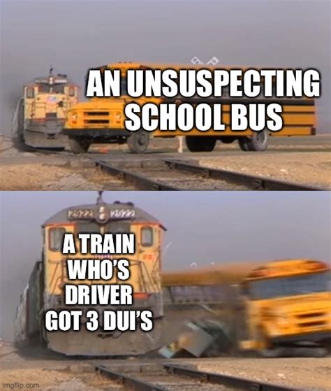 A Train Hitting A School Bus Imgflip