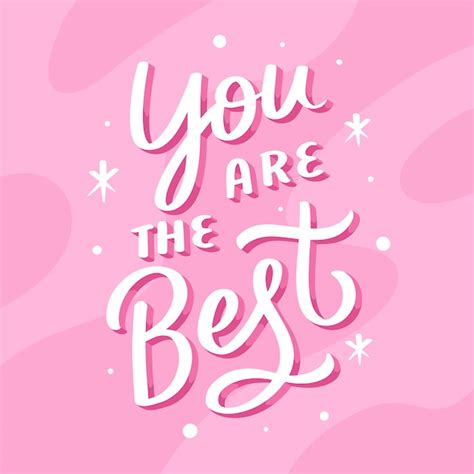 Premium Vector Lettering Quote Motivational Poster You Are The Best