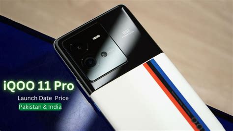 IQOO 11 Pro Launch Date Price In Pakistan India IQOO 11 First Look