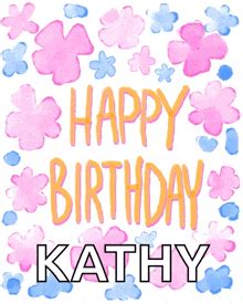 Happy Birthday Kathy Meme - Happy Birthday Kathy - Discover & Share GIFs