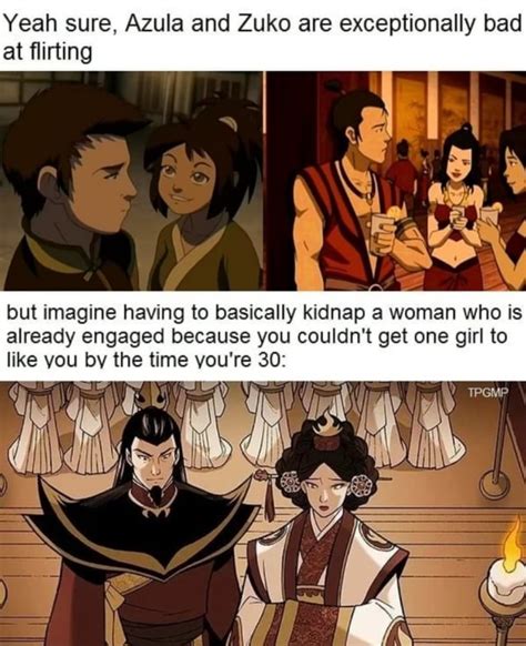 Yeah Sure Azula And Zuko Are Exceptionally Bad At Flirting But Imagine