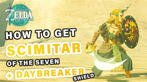 How To Get The Scimitar Of The Seven Sword Daybreaker Shield Zelda