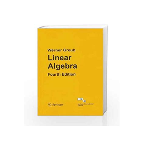 Linear Algebra By Greub Buy Online Linear Algebra Book At Best Price In India