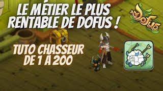 Le M Tier Le Plus Rentable De Dofus Chasseur Tuto Doovi