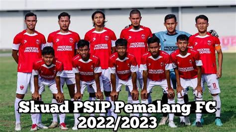 Skuad PSIP Pemalang 2022 2023 Liga 3 Jateng Psippemalang Liga3jateng