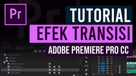 Tutorial Efek Transisi Di Adobe Premiere Pro Cc Transitionvideo Editingvideo