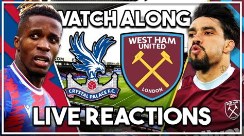 Crystal Palace V West Ham Utd Live Build Up Line Ups Announced