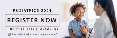 Pediatrics Conferences 2024neonatology Conferencespediatric Nutrition