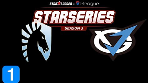 Liquid Vs Team VGJ GRANDFINAL Game 1 SL I League StarSeries S3