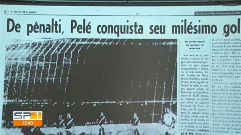 V Deo Exposi O Celebra Anos Do Mil Simo Gol De Pel Sp G