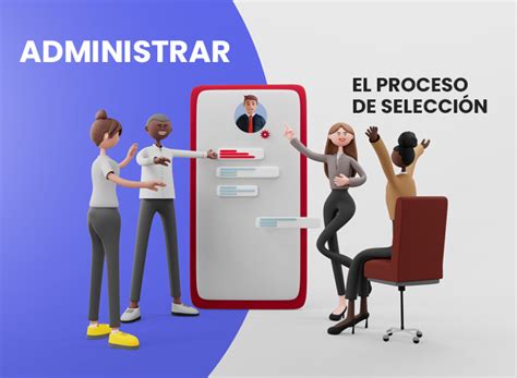 C Mo Administrar El Proceso De Selecci N Idtalento