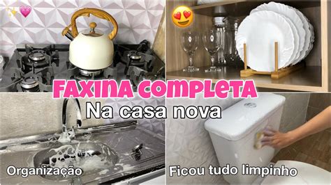 FAXINA COMPLETA NA CASA NOVA começamos organizar tudo ficou tudo