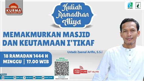 Memakmurkan Masjid Dan Keutamaan I Tikaf Ustadz Zaenal Arifin S S I