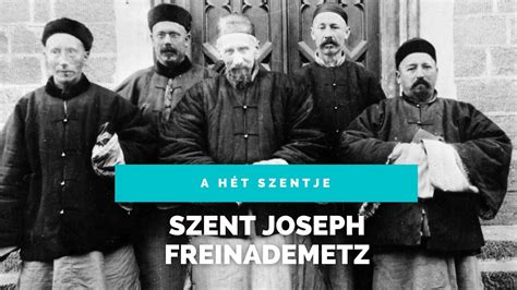 A H T Szentje Szent Joseph Freinademetz Youtube