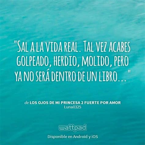 Estoy Leyendo Los Ojos De Mi Princesa 2 Fuerte Por Amor En Wattpad