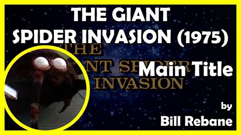 The Giant Spider Invasion Main Title 1975 Transcentury Pictures