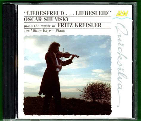 Oscar Shumsky Fritz Kreisler Liebesfreud Liebesleid Oscar